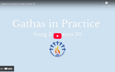 Song 3 Yasna 30: Gathas in Practice