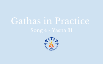 Gathas in Practice: Song 4 Yasna 31