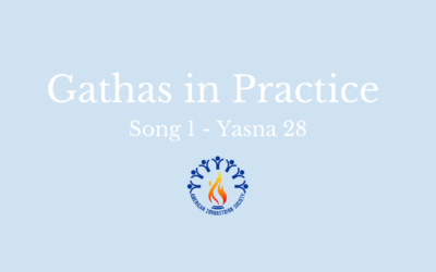Gathas in Practice: Song 1 Yasna 28